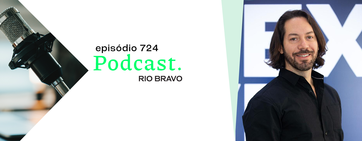 Podcast 724 – Eduardo Ibrahim: “Toda empresa terá de ter inovação em seu core business:”