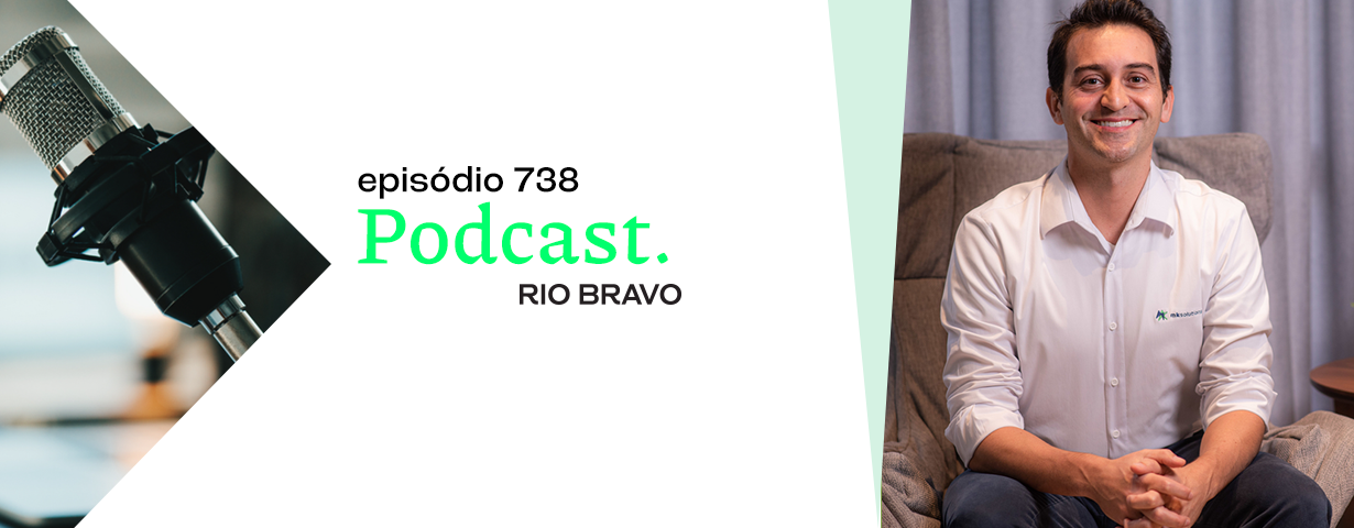 Podcast 738 – <strong>Túlio Barbosa: A estratégia da MK Solutions para o mercado de tecnologia de software</strong>