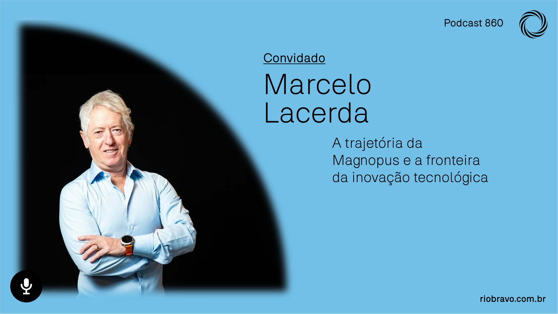 Podcast 860 | Marcelo Lacerda: A trajetória da Magnopus e a fronteira da inovação tecnológica