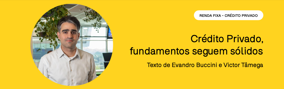 Crédito Privado, fundamentos seguem sólidos