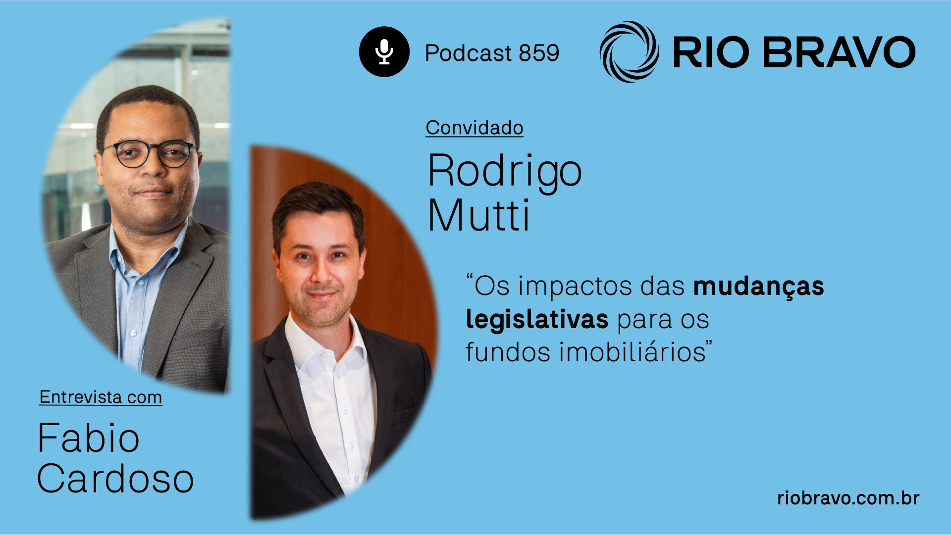 Podcast 859 | Rodrigo Mutti: Os impactos das mudanças legislativas para osfundos imobiliários