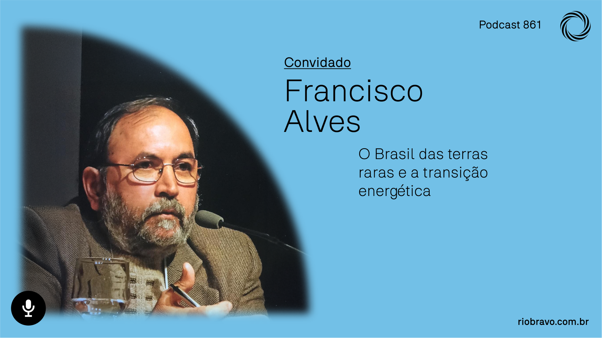 Podcast 861 | Francisco Alves: O Brasil das terras raras e a transiçãoenergética