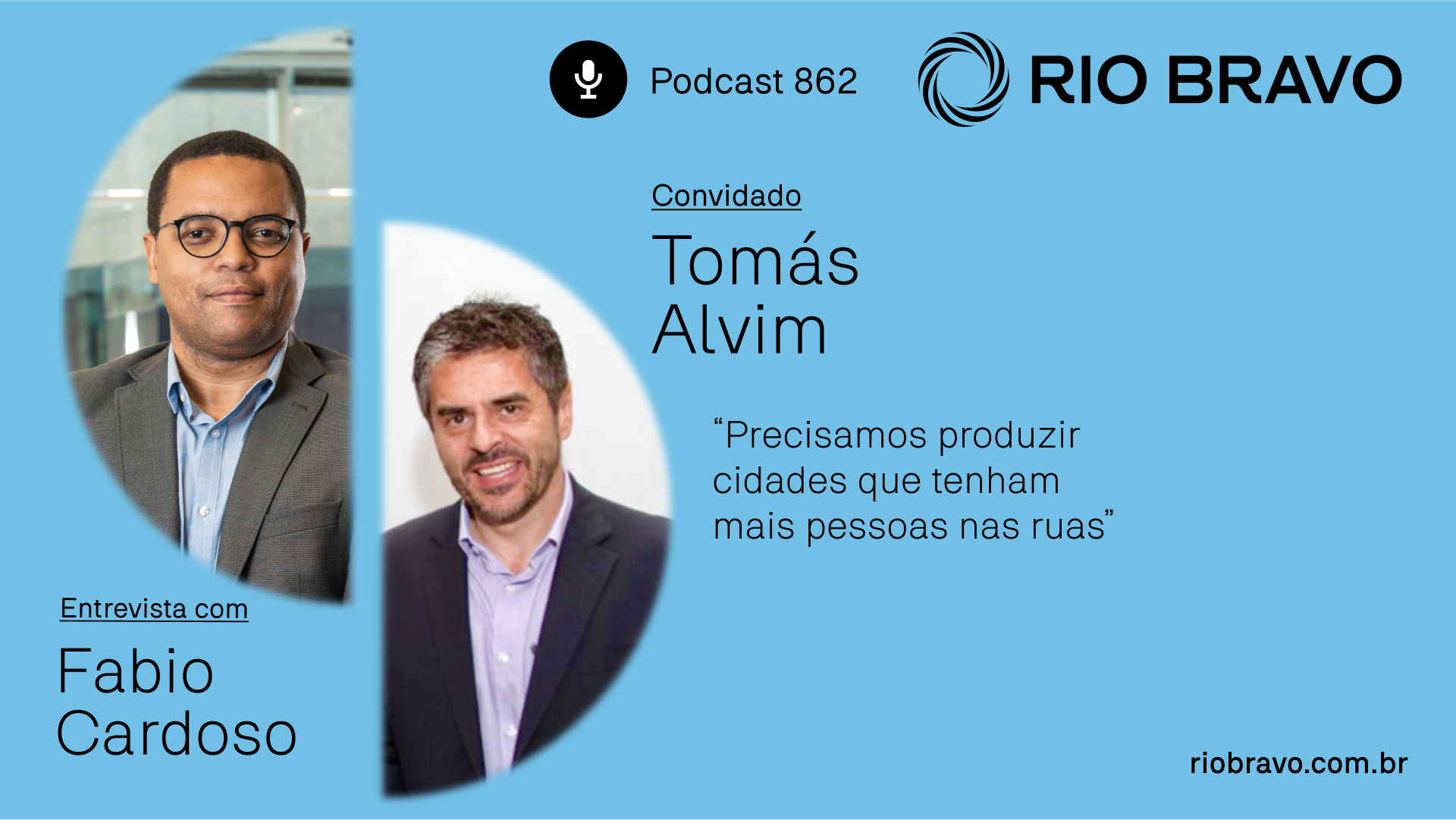 Podcast 862 | Tomás Alvim: “Precisamos produzir cidades que tenham mais pessoas nas ruas”
