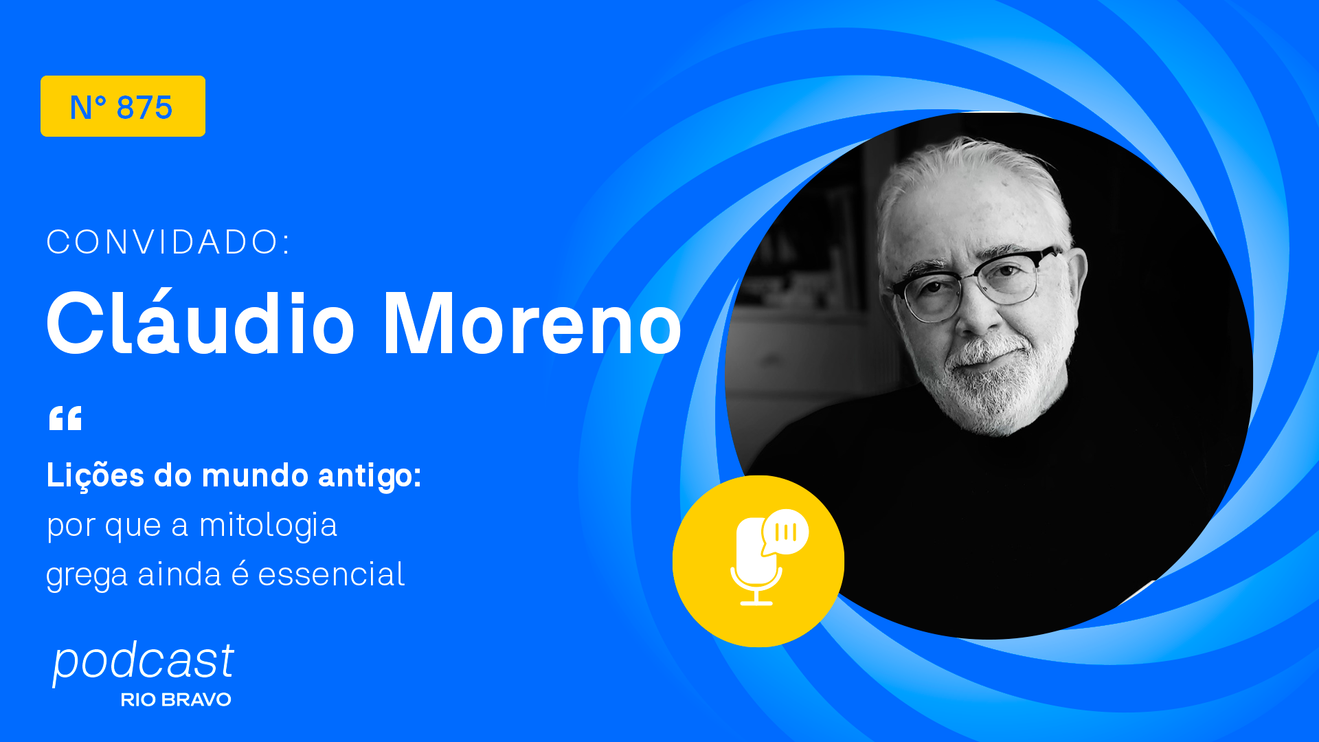 Podcast 875 | Cláudio Moreno | Lições do mundo antigo: por que a mitologia grega ainda é essencial